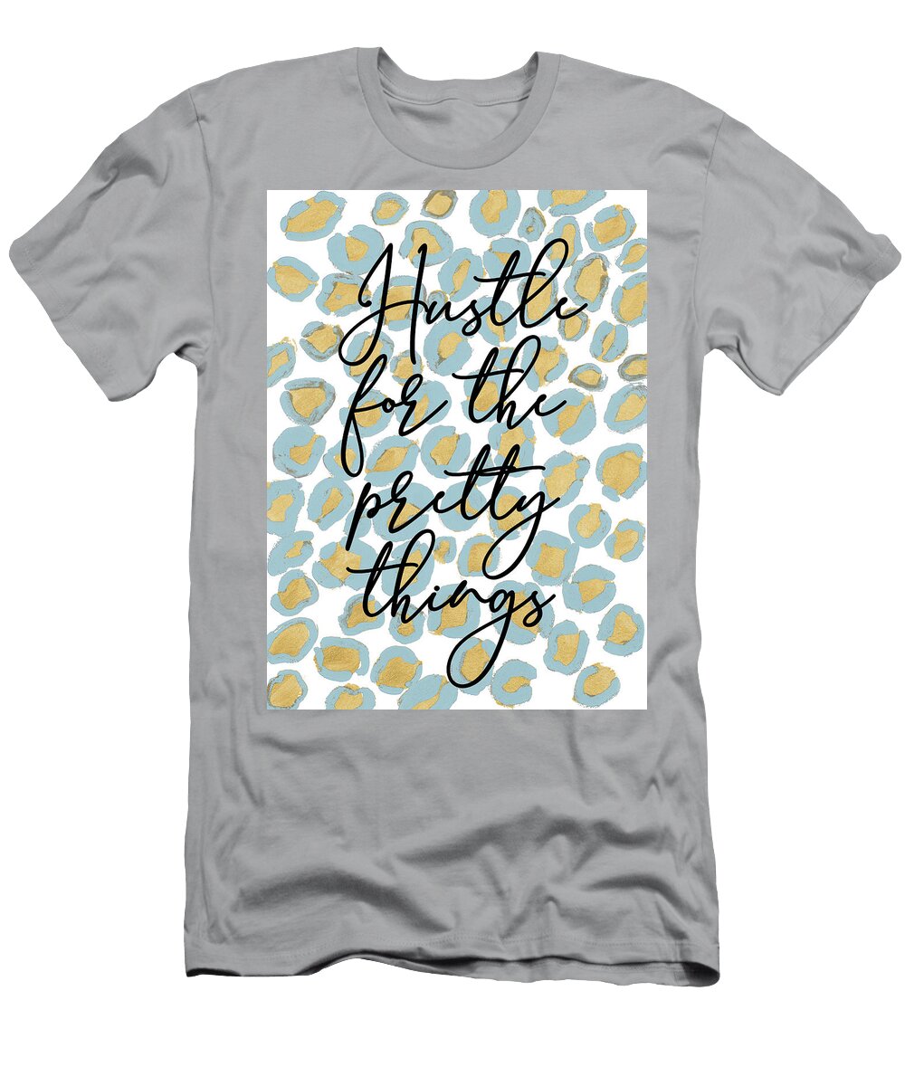 Hustle for the Pretty Things Lanie Loreth T-Shirt