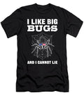I Like Big Bugs and I Cannot Lie Tarantula Arachnid Spider Alessandra Roth T-Shirt